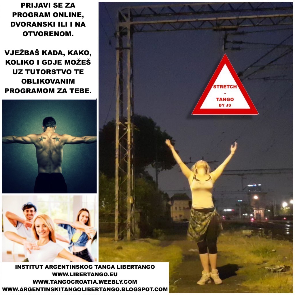 STRETCH – TANGO, VJEŽBANJE +50 I -50 ;) STRETCH-TANGO PRIJAVI SE ZA PROGRAM ONLINE, DVORANSKI ILI I NA OTVORENOM. VJEŽBAŠ KADA, KAKO, KOILKO I GDJE MOŽEŠ UZ TUTORSTVO TE OBLIKOVANIM STVORENIM ZA TEBE. STRETCH-TANGO BY JELENA SOMOGYI, INSTITUT ARGENTINSKOG TANGA LIBERTANGO