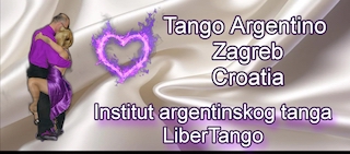 Škola argentinskog tanga, Zagreb - Institut argentinskog tanga LiberTango Argentinski tango svi stupnjevi, tečajevi, radionice, seminari, praktike, praktikolonge, milonge, vikendi & više.